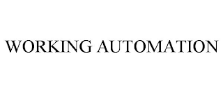 WORKING AUTOMATION