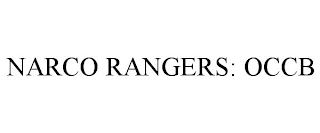 NARCO RANGERS: OCCB