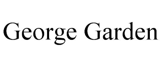 GEORGE GARDEN