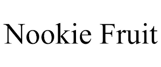 NOOKIE FRUIT