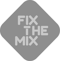 FIX THE MIX