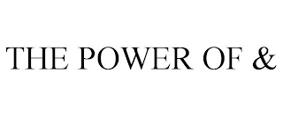 THE POWER OF &