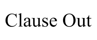 CLAUSE OUT