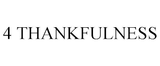 4 THANKFULNESS