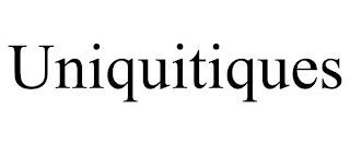 UNIQUITIQUES