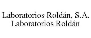 LABORATORIOS ROLDÁN, S.A. LABORATORIOS ROLDÁN