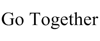 GO TOGETHER