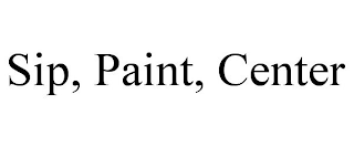SIP, PAINT, CENTER