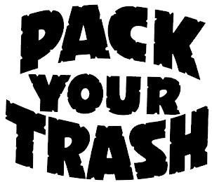 PACK YOUR TRASH