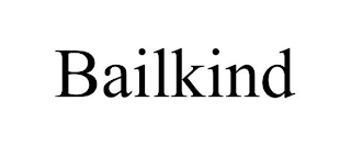 BAILKIND