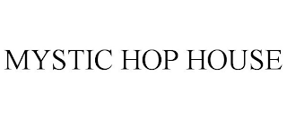 MYSTIC HOP HOUSE