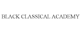 BLACK CLASSICAL ACADEMY