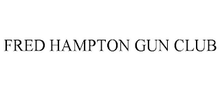 FRED HAMPTON GUN CLUB