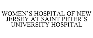 WOMEN'S HOSPITAL OF NEW JERSEY AT SAINT PETER'S UNIVERSITY HOSPITAL