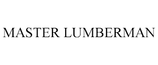 MASTER LUMBERMAN