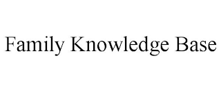 FAMILY KNOWLEDGE BASE