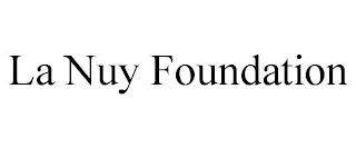 LA NUY FOUNDATION