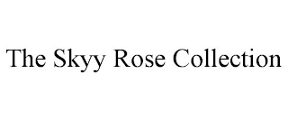 THE SKYY ROSE COLLECTION