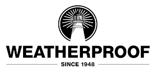 WEATHERPROOF SINCE 1948