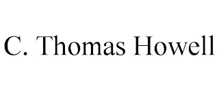 C. THOMAS HOWELL