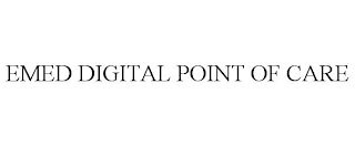 EMED DIGITAL POINT OF CARE