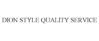 DION STYLE QUALITY SERVICE