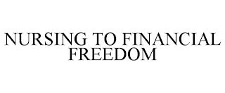 NURSING TO FINANCIAL FREEDOM