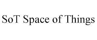 SOT SPACE OF THINGS