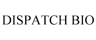 DISPATCH BIO