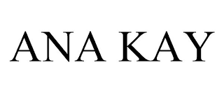 ANA KAY