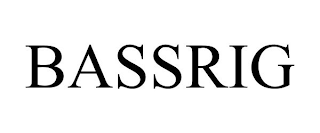BASSRIG