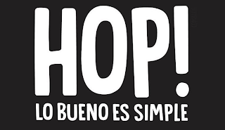 HOP! LO BUENO ES SIMPLE