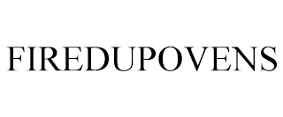 FIREDUPOVENS