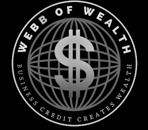 WEBB OF WEALTH BUSINESS CREDIT CREATES WEALTH $