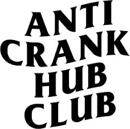ANTI CRANK HUB CLUB