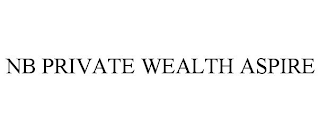 NB PRIVATE WEALTH ASPIRE