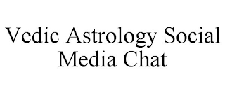 VEDIC ASTROLOGY SOCIAL MEDIA CHAT