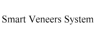 SMART VENEERS SYSTEM