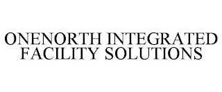 ONENORTH INTEGRATED FACILITY SOLUTIONS