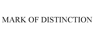 MARK OF DISTINCTION