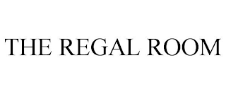 THE REGAL ROOM