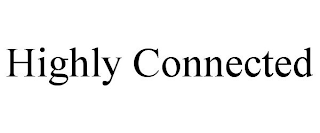 HIGHLY CONNECTED