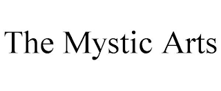 THE MYSTIC ARTS