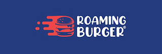 ROAMING BURGER