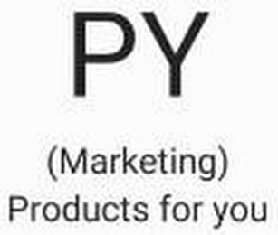 PY (MARKETING) PRODUCTS FOR YOU