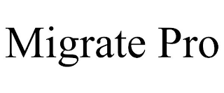MIGRATE PRO