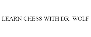 LEARN CHESS WITH DR. WOLF