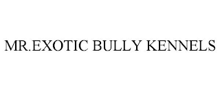 MR.EXOTIC BULLY KENNELS