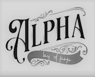 ALPHA BY D POP