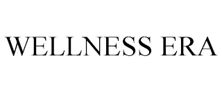 WELLNESS ERA